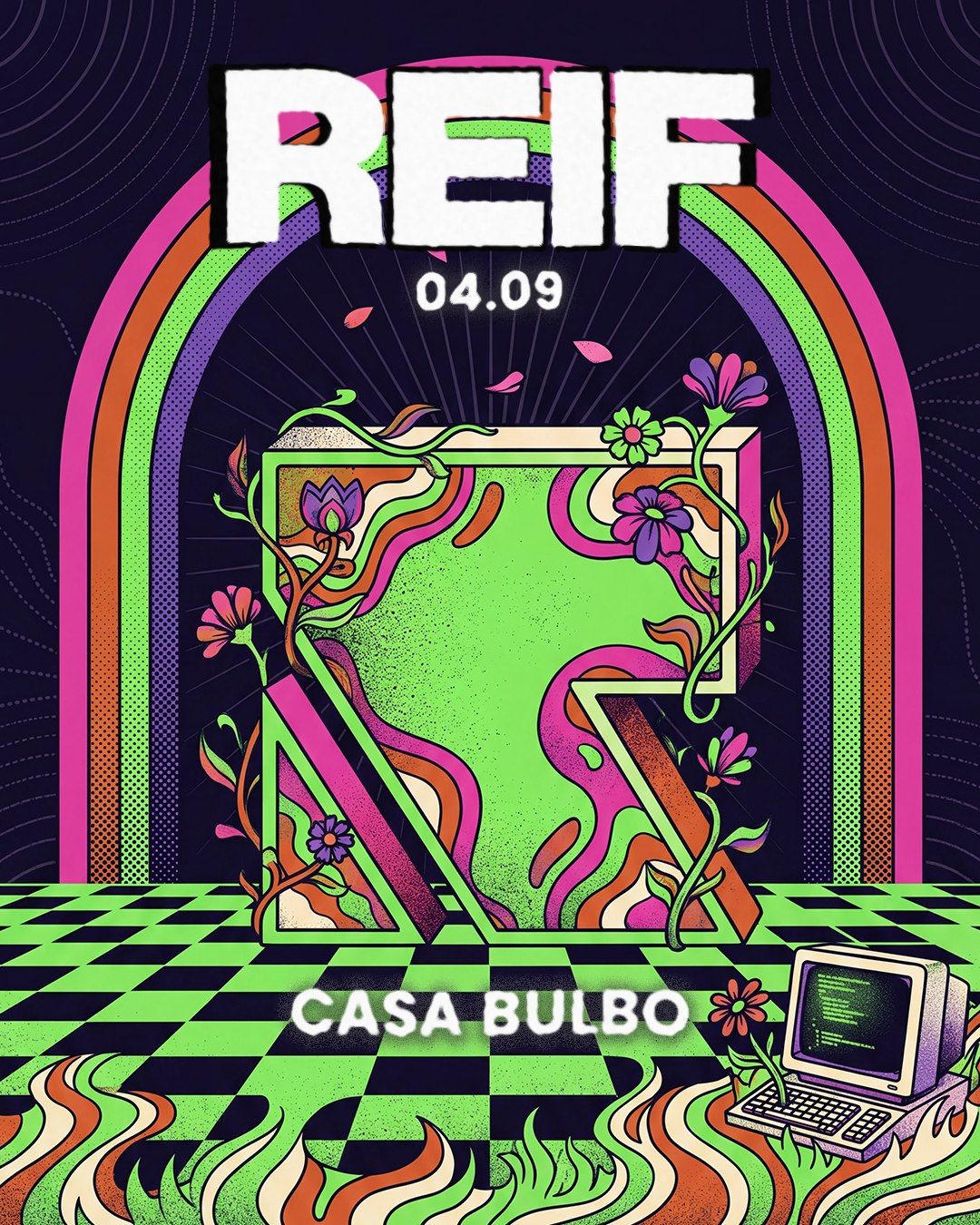 Flyer REIF 04.09 | takes over Casa Bulbo pt.2